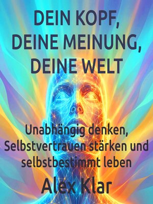 cover image of Dein Kopf, deine Meinung, deine Welt